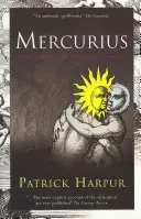 Mercurius - Sňatek nebe a země - Mercurius - The Marriage of Heaven and Earth