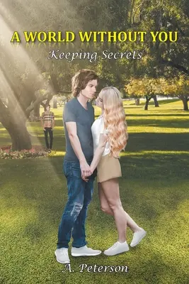 Svět bez tebe: Udržování tajemství: Kniha druhá - A World Without You: Keeping Secrets: Book Two