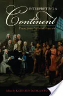 Interpretace kontinentu: Hlasy z koloniální Ameriky - Interpreting a Continent: Voices from Colonial America