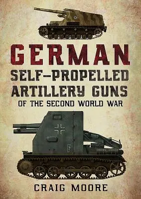 Německá samohybná dělostřelecká děla druhé světové války - German Self-Propelled Artillery Guns of the Second World War