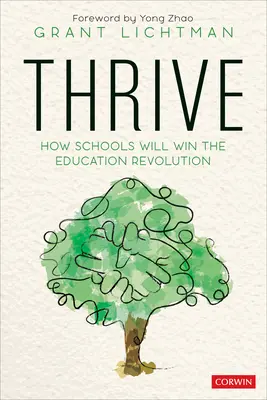 Prosperovat: Jak školy vyhrají revoluci ve vzdělávání - Thrive: How Schools Will Win the Education Revolution