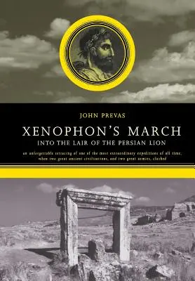 Xenofónův pochod: Do doupěte perského lva - Xenophon's March: Into the Lair of the Persian Lion