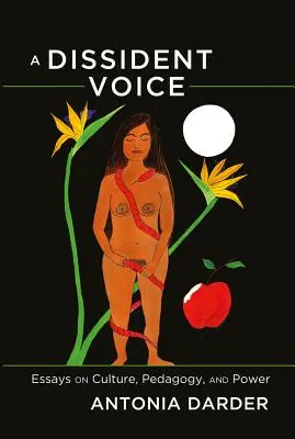 Disidentský hlas; eseje o kultuře, pedagogice a moci - A Dissident Voice; Essays on Culture, Pedagogy, and Power
