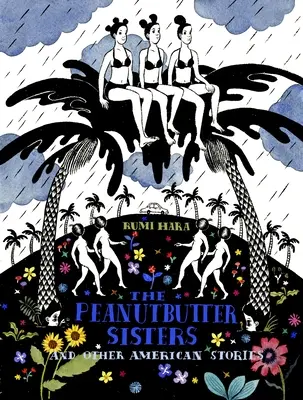 The Peanutbutter Sisters a jiné americké příběhy - The Peanutbutter Sisters and Other American Stories
