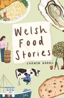 Příběhy velšských potravin - Welsh Food Stories