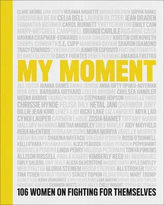 Můj okamžik: 106 žen o boji za sebe samé - My Moment: 106 Women on Fighting for Themselves