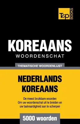 Tematický slovníček nizozemština-korejština - 5000 slovíček - Thematische woordenschat Nederlands-Koreaans - 5000 woorden