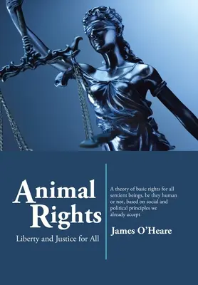 Práva zvířat: Svoboda a spravedlnost pro všechny - Animal Rights: Liberty and Justice for All