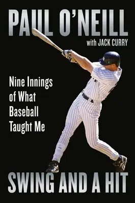 Švih a odpal: Devět směn toho, co mě naučil baseball - Swing and a Hit: Nine Innings of What Baseball Taught Me