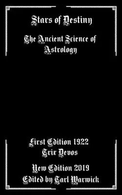 Hvězdy osudu: Starověká věda o astrologii - Stars of Destiny: The Ancient Science of Astrology