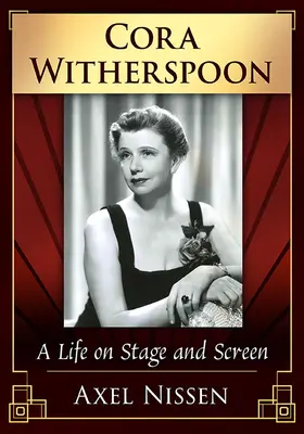 Cora Witherspoonová: Život na jevišti a filmovém plátně - Cora Witherspoon: A Life on Stage and Screen