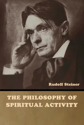Filozofie duchovní činnosti - The Philosophy of Spiritual Activity