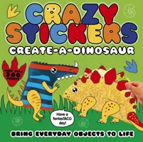 Bláznivé samolepky: Vytvořte si dinosaura - Crazy Stickers: Create-a-Dinosaur