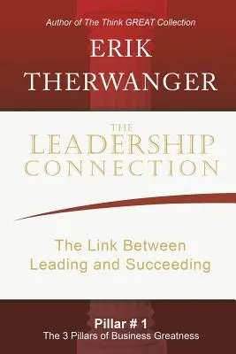Propojení vůdčích osobností: Spojení mezi vedením a úspěchem - The Leadership Connection: The Link Between Leading and Succeeding