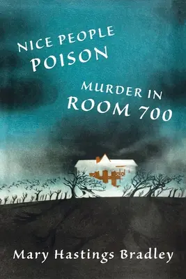 Jedovatí hodní lidé / Vražda v pokoji 700 - Nice People Poison / Murder in Room 700