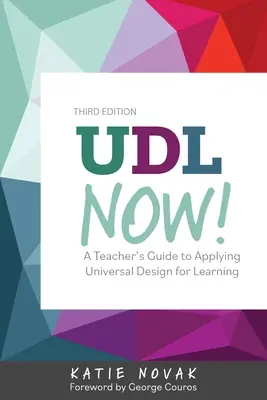 UDL Now! Průvodce pro učitele k uplatňování univerzálního designu pro vzdělávání - UDL Now!: A Teacher's Guide to Applying Universal Design for Learning