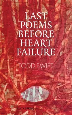 Poslední básně před selháním srdce - Last Poems Before Heart Failure