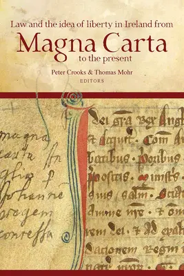 Právo a idea svobody v Irsku od Magny Charty po současnost - Law and the Idea of Liberty in Ireland from Magna Carta to the Present