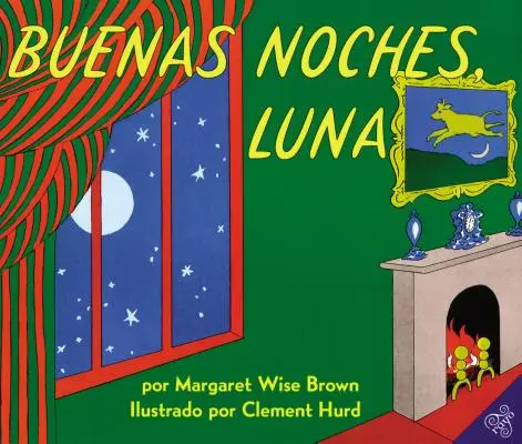 Buenas Noches, Luna: Goodnight Moon (španělské vydání) - Buenas Noches, Luna: Goodnight Moon (Spanish Edition)