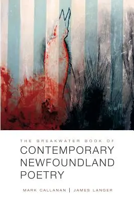 The Breakwater Book of Contemporary Newfoundland Poetry (Kniha současné newfoundlandské poezie) - The Breakwater Book of Contemporary Newfoundland Poetry