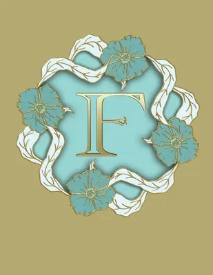 F: 100 stran 8,5 X 11 Monogramový zápisník College Ruled Line Paper - F: 100 Pages 8.5 X 11 Monogram Notebook College Ruled Line Paper