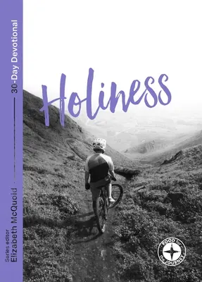 Svatost: Pokrm na cestu - Holiness: Food for the Journey