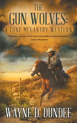 Pistolničtí vlci: Osamělý McGantryho western - The Gun Wolves: A Lone McGantry Western