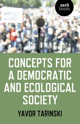 Koncepty pro demokratickou a ekologickou společnost: Strategie pro sociální změnu zdola - Concepts for a Democratic and Ecological Society: Grassroots Strategies for Social Change