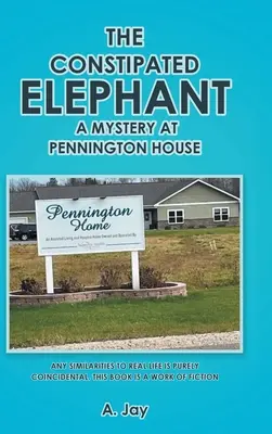 Zácpa slona: Záhada v Pennington House - The Constipated Elephant: A Mystery at Pennington House