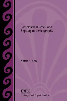 Postklasická řečtina a lexikografie Septuaginty - Postclassical Greek and Septuagint Lexicography