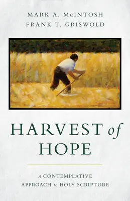Sklizeň naděje: Kontemplativní přístup k Písmu svatému - Harvest of Hope: A Contemplative Approach to Holy Scripture
