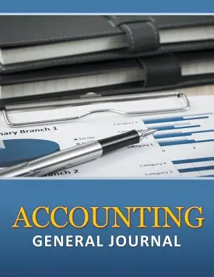 Účetní všeobecný deník - Accounting General Journal