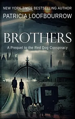 Bratři: Prequel k seriálu Red Dog Conspiracy - Brothers: A Prequel to the Red Dog Conspiracy