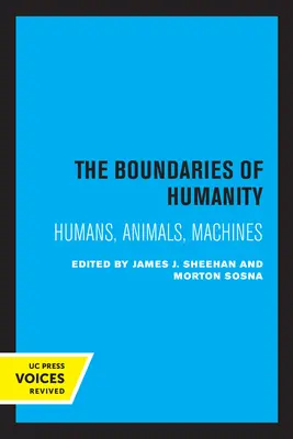 Hranice lidskosti: Hranice: lidé, zvířata, stroje - The Boundaries of Humanity: Humans, Animals, Machines