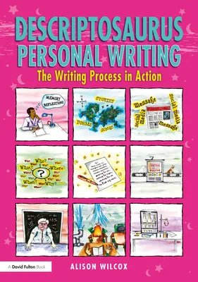 Descriptosaurus Osobní psaní: Proces psaní v akci - Descriptosaurus Personal Writing: The Writing Process in Action
