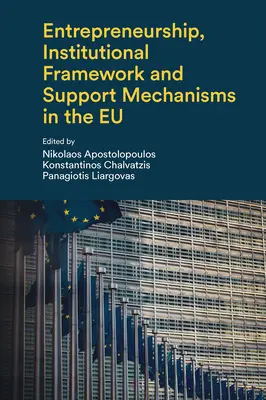 Podnikání, institucionální rámec a podpůrné mechanismy v Eu - Entrepreneurship, Institutional Framework and Support Mechanisms in the Eu