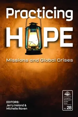 Praktikování naděje: Misie a globální krize - Practicing Hope: Missions and Global Crises
