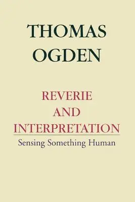 Snění a interpretace - Reverie and Interpretation