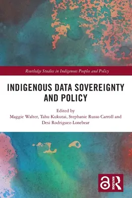 Domorodá datová suverenita a politika - Indigenous Data Sovereignty and Policy