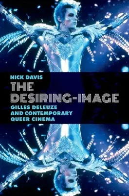 Obraz touhy: Gilles Deleuze a současná queer kinematografie - The Desiring-Image: Gilles Deleuze and Contemporary Queer Cinema