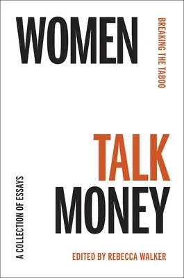 Ženy mluví o penězích: Prolomení tabu - Women Talk Money: Breaking the Taboo