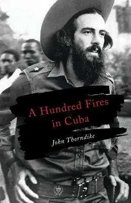 Sto požárů na Kubě - A Hundred Fires in Cuba