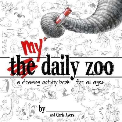 Moje každodenní zoo: Kreslení pro všechny věkové kategorie - My Daily Zoo: A Drawing Activity Book for All Ages