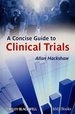 Stručný průvodce klinickými zkouškami - A Concise Guide to Clinical Trials
