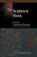 Rozptýlené stádo: Pátý díl Bažin hory Liang - The Scattered Flock: Part Five of the Marshes of Mount Liang