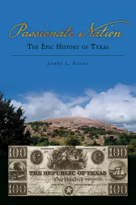 Vášnivý národ: Epické dějiny Texasu - Passionate Nation: The Epic History of Texas