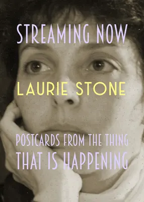 Streaming Now: Pohlednice z toho, co se děje. - Streaming Now: Postcards from the Thing That Is Happening