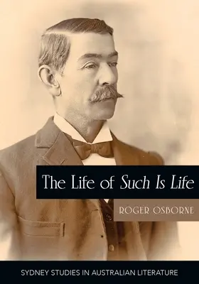 Život takový je život: Kulturní historie australské klasiky - The Life of Such is Life: A Cultural History of an Australian Classic