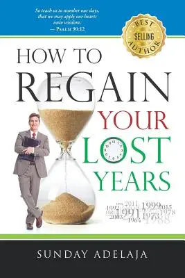Jak získat zpět ztracená léta - How to Regain Your Lost Years