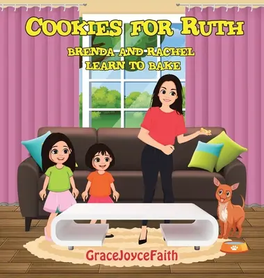 Sušenky pro Ruth: Brenda a Rachel se učí péct - Cookies for Ruth: Brenda and Rachel Learn to Bake